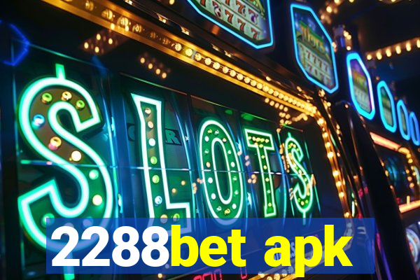 2288bet apk